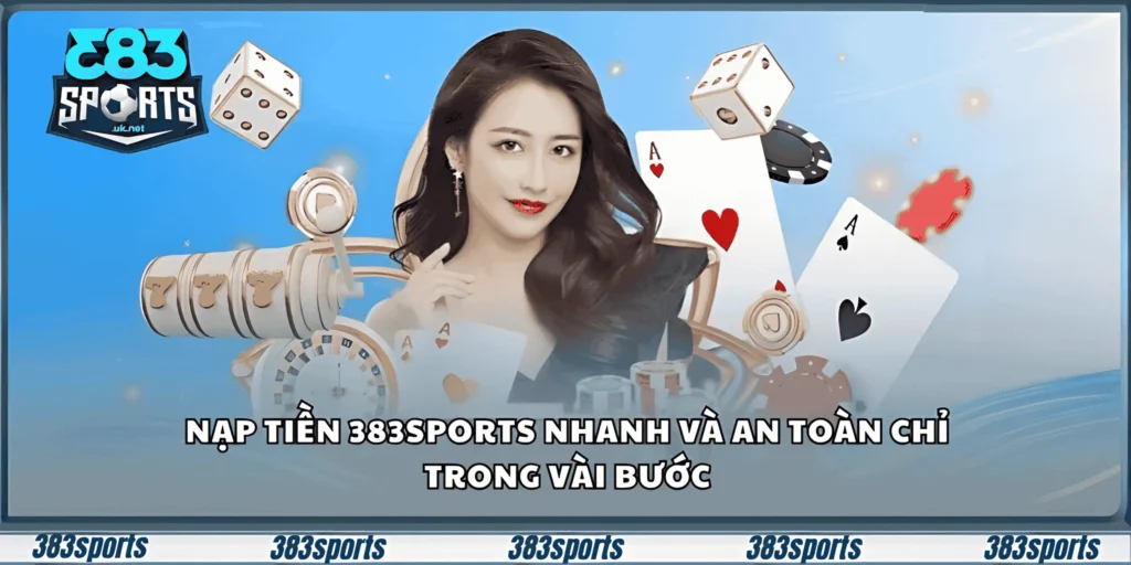 nạp tiền 383sports