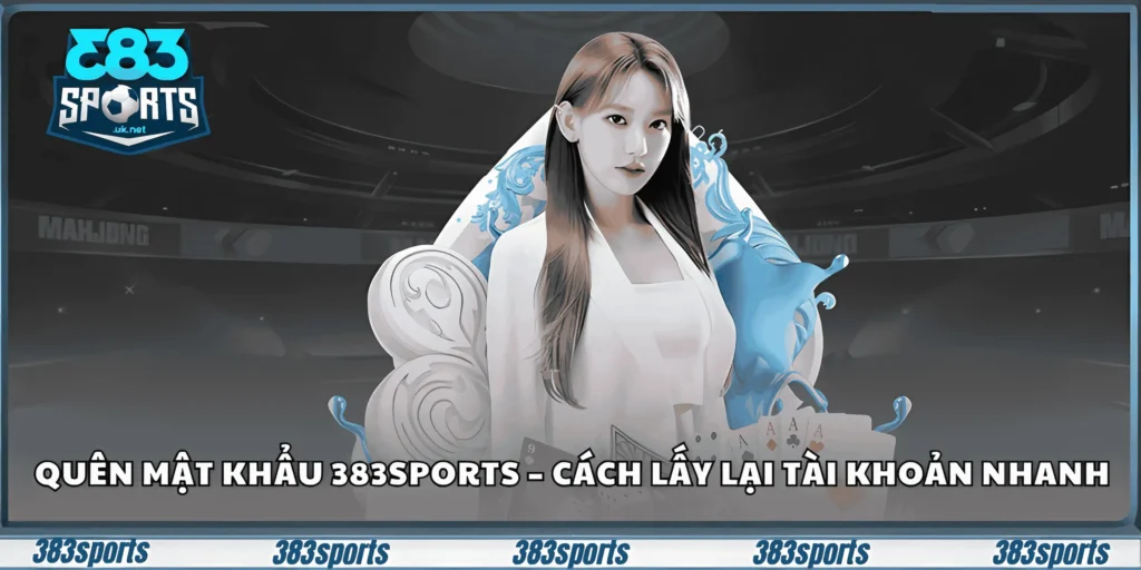 quên mật khẩu 383sports